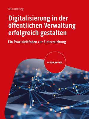 cover image of Digitalisierung in der öffentlichen Verwaltung erfolgreich gestalten